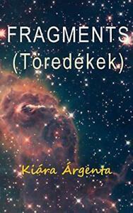 Fragments By Kiara Argenta, Boeken, Overige Boeken, Zo goed als nieuw, Verzenden