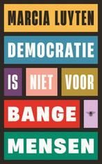 Democratie is niet voor bange mensen 9789403128870, Verzenden, Marcia Luyten