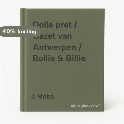 Dolle pret / Gazet van Antwerpen / Bollie & Billie J. Roba, Boeken, Stripverhalen, Gelezen, Verzenden