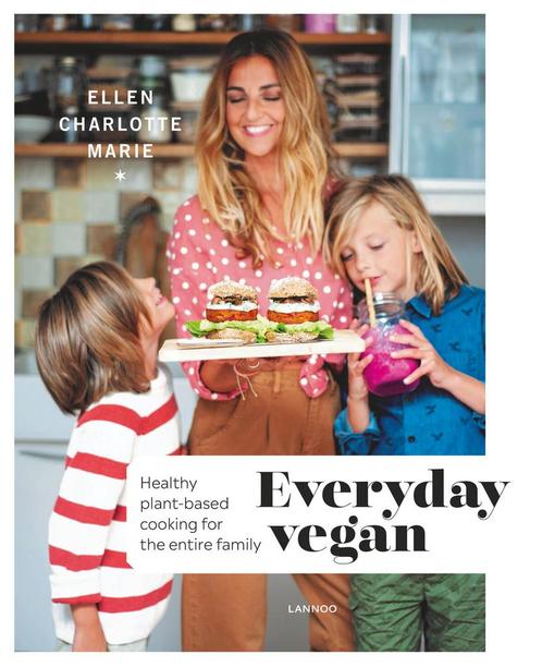 Everyday vegan 9789401462907 Ellen Charlotte Marie, Boeken, Kookboeken, Zo goed als nieuw, Verzenden