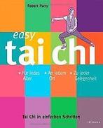 Easy Tai Chi: Tai Chi in einfachen Schritten  Parry, ..., Gelezen, Parry, Robert, Verzenden