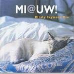 Mi@uw! - Een ode aan de kat 8719900016241, Verzenden, Gelezen, Kirsty Seymour- Ure