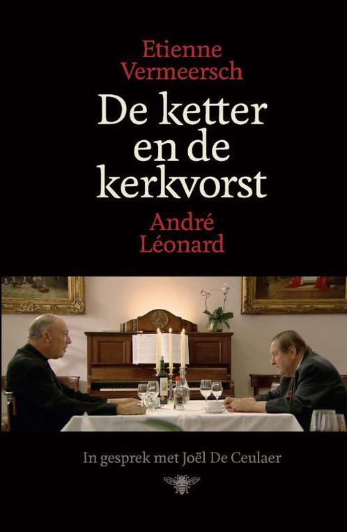 De ketter en de kerkvorst 9789085425182 Etienne Vermeersch, Boeken, Filosofie, Zo goed als nieuw, Verzenden