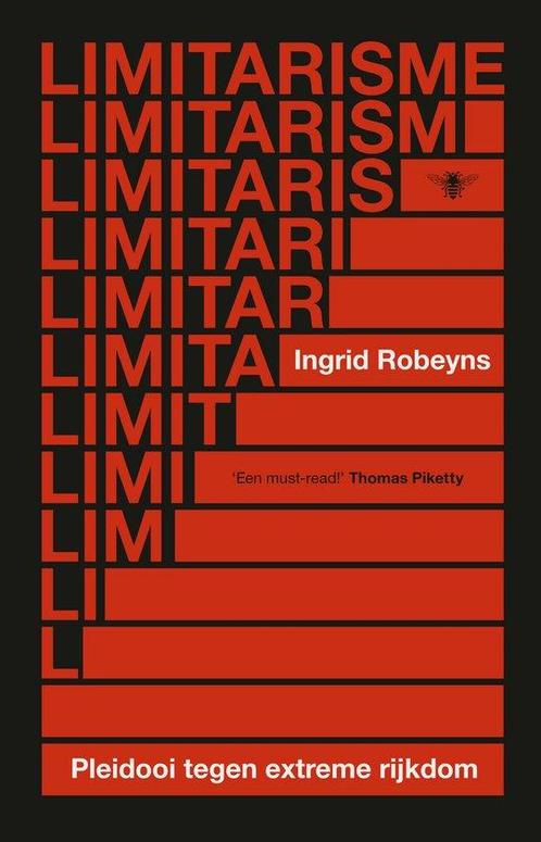 Limitarisme 9789403189215 Ingrid Robeyns, Boeken, Overige Boeken, Zo goed als nieuw, Verzenden