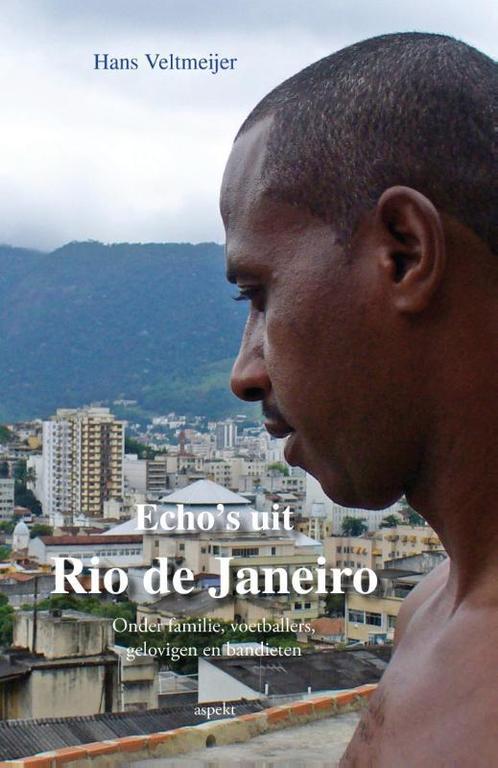 Echos uit Rio de Janeiro 9789461535764, Livres, Récits de voyage, Envoi