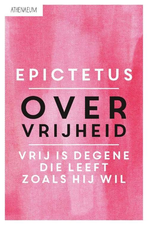 Over vrijheid 9789025302542 Epictetus, Boeken, Literatuur, Gelezen, Verzenden