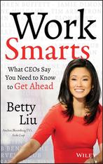 Work Smarts 9781118744673 Betty Liu, Verzenden, Gelezen, Betty Liu