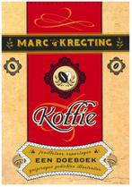 Koffie 9789028424920 Marc Kregting, Verzenden, Zo goed als nieuw, Marc Kregting
