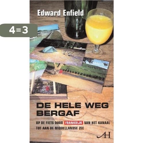 De hele weg bergaf 9789086801015 E. Enfield, Boeken, Reisverhalen, Gelezen, Verzenden