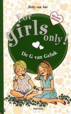 For Girls Only!  -   De g van geluk 9789002254871, Gelezen, Hetty van Aar, Verzenden