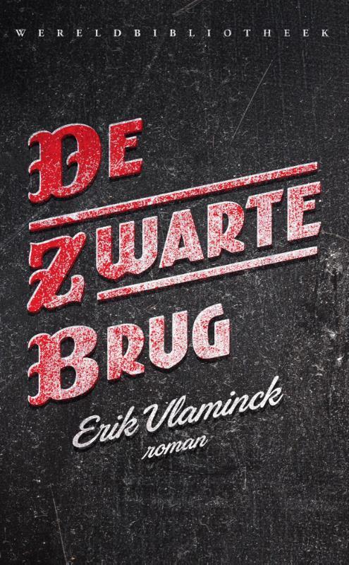 De zwarte brug 9789028426467 Erik Vlaminck, Boeken, Romans, Gelezen, Verzenden
