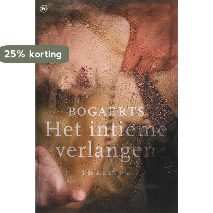 Het Intieme Verlangen 9789044319880 Willy Bogaerts, Boeken, Thrillers, Gelezen, Verzenden