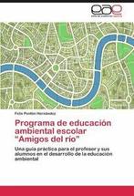Programa de Educacion Ambiental Escolar Amigos del Rio.by, Pent N. Hern Ndez, Felix, Zo goed als nieuw, Verzenden