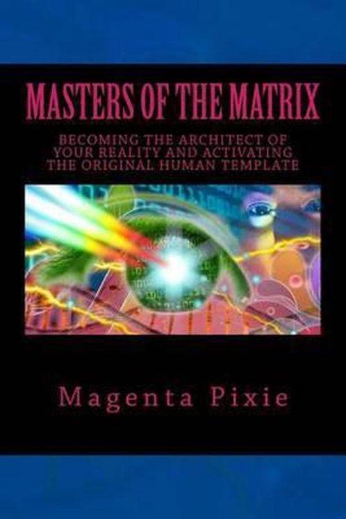 Masters of the Matrix 9781539080015 Magenta Pixie, Boeken, Overige Boeken, Gelezen, Verzenden