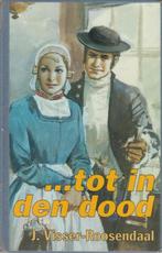 Tot in den dood 9789020524802 VISSER, Livres, Verzenden, VISSER