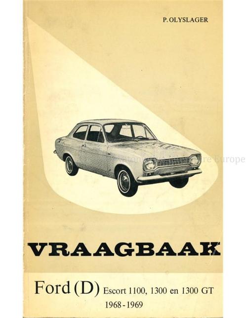 1968 - 1969 FORD ESCORT 1100 | 1300 | 1300 GT,VRAAGBAAK, Autos : Divers, Modes d'emploi & Notices d'utilisation