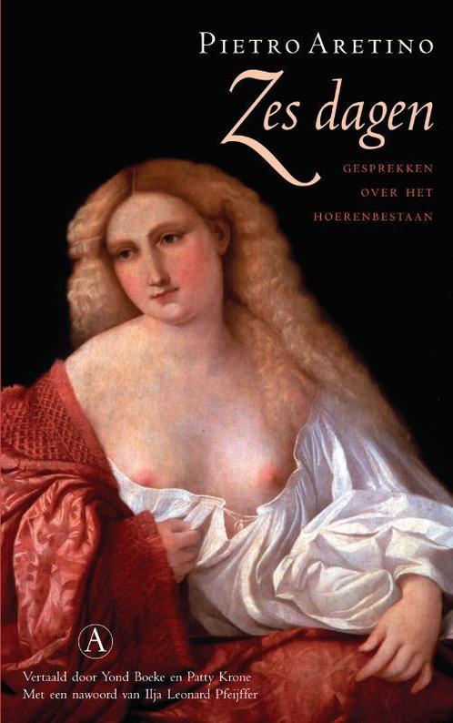 Zes dagen 9789025302177 P. Aretino, Boeken, Romans, Gelezen, Verzenden