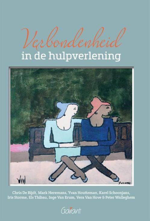 Verbondenheid in de hulpverlening 9789044135015, Boeken, Politiek en Maatschappij, Zo goed als nieuw, Verzenden
