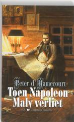 Toen Napoleon Maly verliet 9789054293033 Peter d Hamecourt, Verzenden, Peter d' Hamecourt