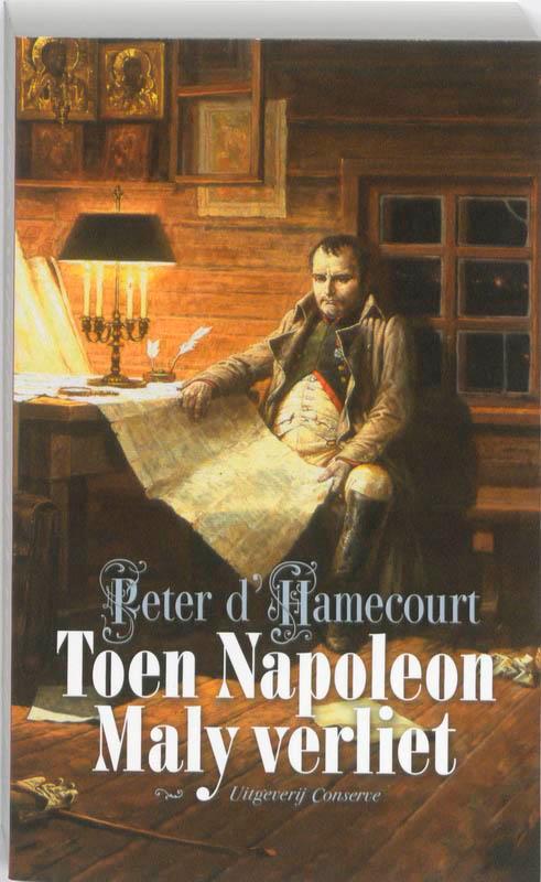 Toen Napoleon Maly verliet 9789054293033 Peter d Hamecourt, Livres, Guerre & Militaire, Envoi