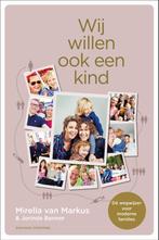 Wij willen ook een kind 9789046828359 Mirella van Markus, Verzenden, Zo goed als nieuw, Mirella van Markus
