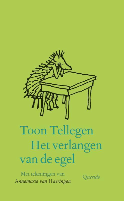 Het verlangen van de egel 9789021470825 Toon Tellegen, Boeken, Romans, Zo goed als nieuw, Verzenden
