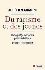 Du racisme et des jeunes - Témoignages de profs, pa...  Book, Aramini, Aurélien, Verzenden