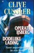 Operatie IJsberg & Dodelijke lading 9789051084993, Boeken, Verzenden, Gelezen, Clive Cussler