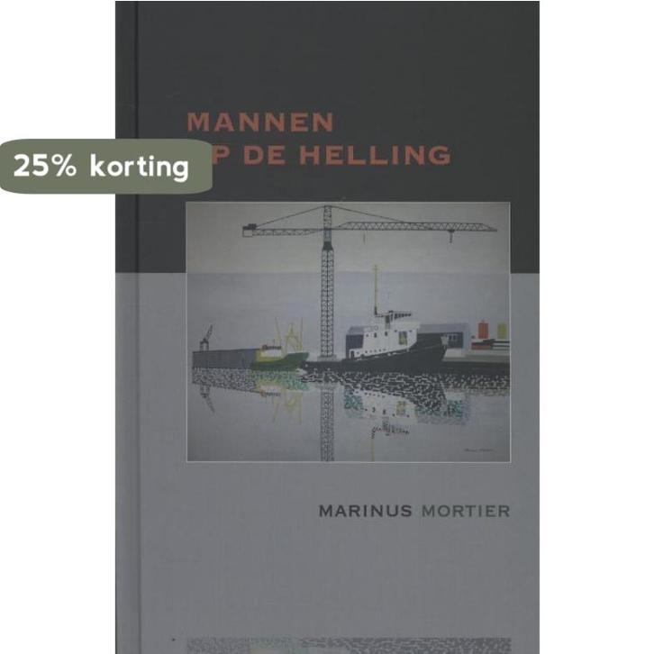 Mannen op de helling 9789059272804 Marinus Mortier, Boeken, Romans, Zo goed als nieuw, Verzenden