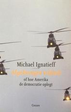 Afgedwongen vrijheid 9789059360280 M. Ignatieff, Boeken, Geschiedenis | Wereld, Verzenden, Zo goed als nieuw, M. Ignatieff