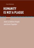 Humanity is not a plague 9789056154752, Cees Buisman, Verzenden