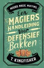 Een magiërshandleiding voor defensief bakken 9789049205959, Verzenden, T. Kingfisher