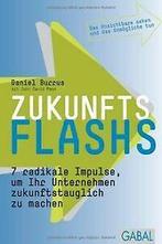 Zukunftsflashs: 7 radikale Impulse, um Ihr Unterneh...  Book, Boeken, Verzenden, Zo goed als nieuw