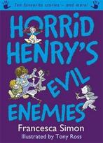Horrid Henrys Evil Enemies 9781842555651, Francesca Simon, Verzenden