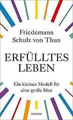 Erfülltes Leben: Ein kleines Modell für eine große ...  Book, Friedemann Schulz von Thun, Zo goed als nieuw, Verzenden