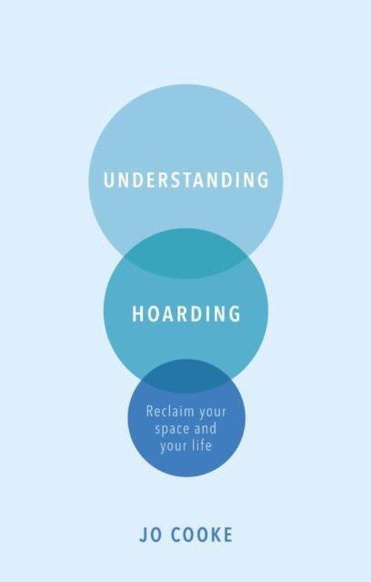 Understanding Hoarding - Jo Cooke - 9781847094537 - Paperbac, Boeken, Psychologie, Verzenden