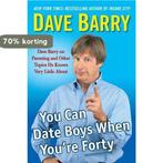 You Can Date Boys When Youre Forty 9780399165948 Dave Barry, Verzenden, Zo goed als nieuw, Dave Barry