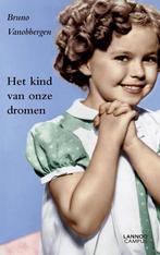 Het kind van onze dromen 9789401418478 Bruno Vanobbergen, Boeken, Studieboeken en Cursussen, Verzenden, Zo goed als nieuw, Bruno Vanobbergen