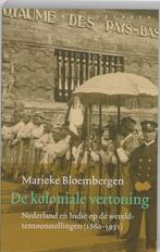 Historische reeks - De koloniale vertoning 9789028419254, Boeken, Gelezen, Marieke Bloembergen, Verzenden