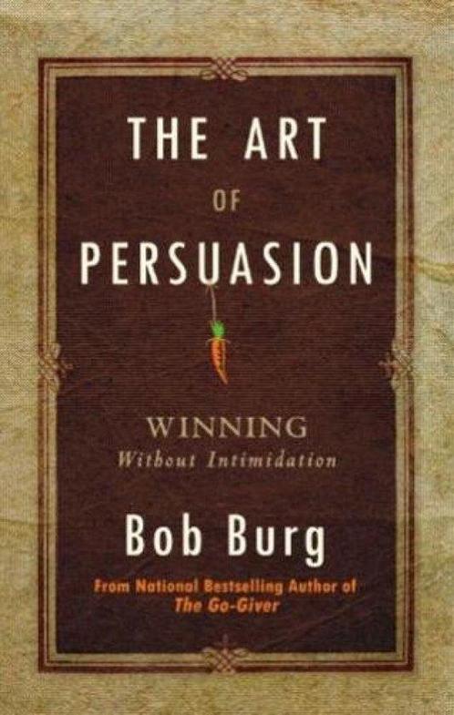 The Art of Persuasion 9789381860281 Bob Burg, Boeken, Overige Boeken, Gelezen, Verzenden