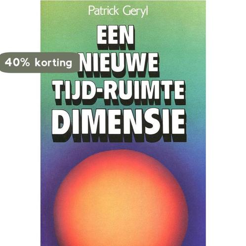 Een nieuwe tijd-ruimte dimensie 9789002155130 Patrick Geryl, Boeken, Overige Boeken, Gelezen, Verzenden