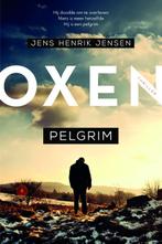 Pelgrim / Oxen / 6 9789400514867, Boeken, Thrillers, Jens Henrik Jensen, Zo goed als nieuw, Verzenden