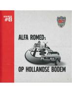 ALFA ROMEO's OP HOLLANDSE BODEM (ALFA PASSIE 03), Livres, Autos | Livres, Ophalen of Verzenden