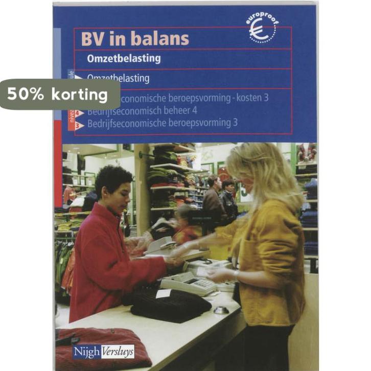 BV in balans Omzetbelasting 9789042524859, Boeken, Schoolboeken, Gelezen, Verzenden