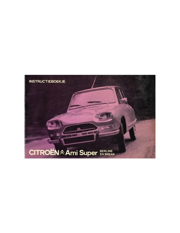 1973 CITROEN AMI SUPER INSTRUCTIEBOEKJE NEDERLANDS, Auto diversen, Handleidingen en Instructieboekjes