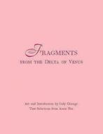 Fragments From The  Delta Of Venus 9781576871829, Judy Chicago, Anaïs Nin, Verzenden