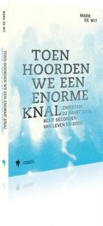 Toen hoorden we een enorme knal 9789089317452 Mark De Wit, Boeken, Verzenden, Gelezen, Mark De Wit