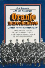 Oranjemarechaussee 9789071743023, Dekkers, J.M. van Kasbergen, Verzenden