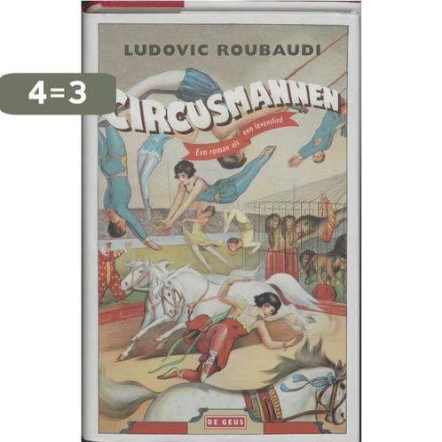 Circusmannen 9789044504279 L. Roubaudi, Boeken, Romans, Gelezen, Verzenden