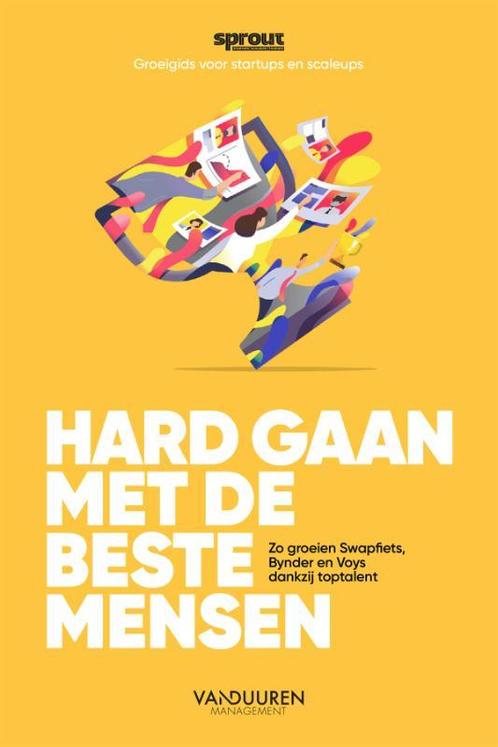 Hard gaan met de beste mensen / Sprout groeigids voor, Boeken, Economie, Management en Marketing, Zo goed als nieuw, Verzenden